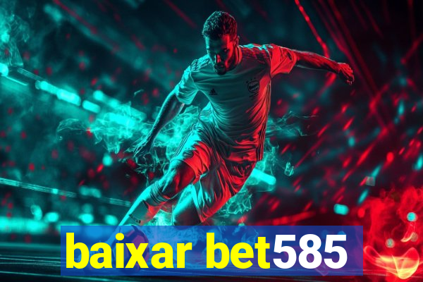 baixar bet585